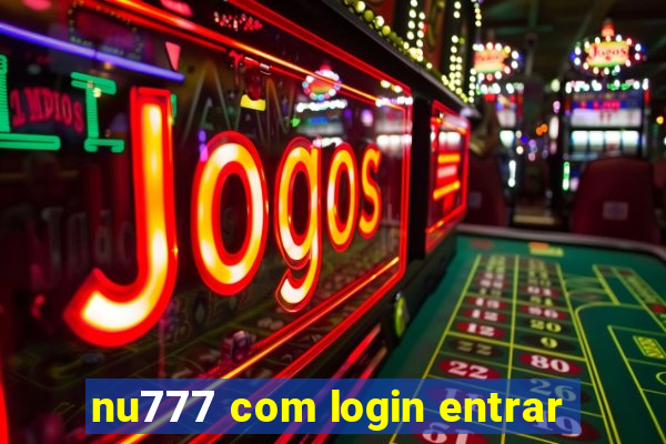 nu777 com login entrar