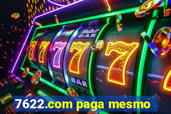 7622.com paga mesmo