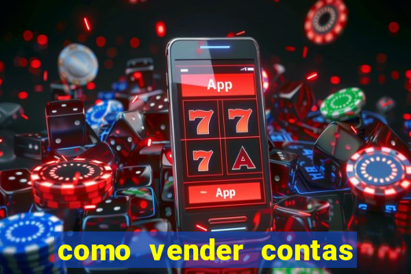 como vender contas de jogos