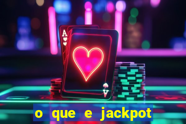 o que e jackpot no jogo do tigre