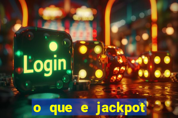 o que e jackpot no jogo do tigre