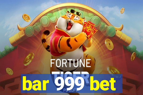 bar 999 bet