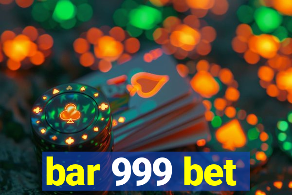 bar 999 bet