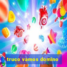 truco vamos domino