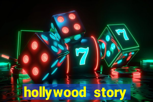 hollywood story dinheiro infinito