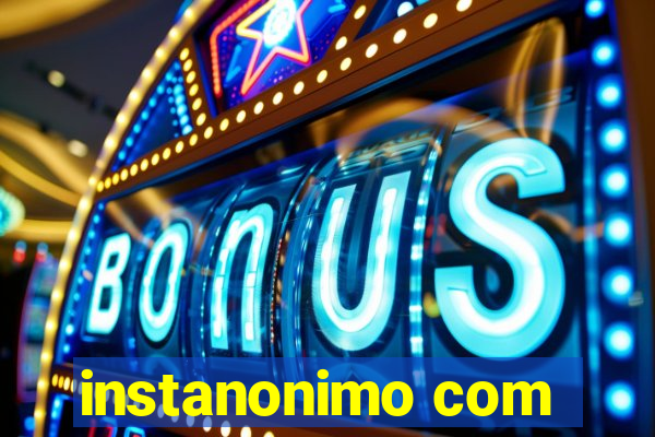 instanonimo com