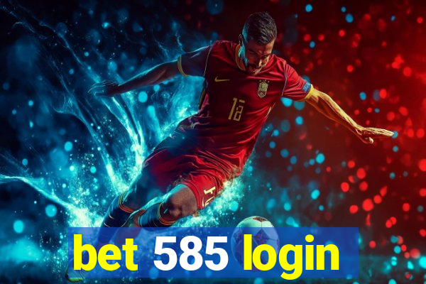 bet 585 login