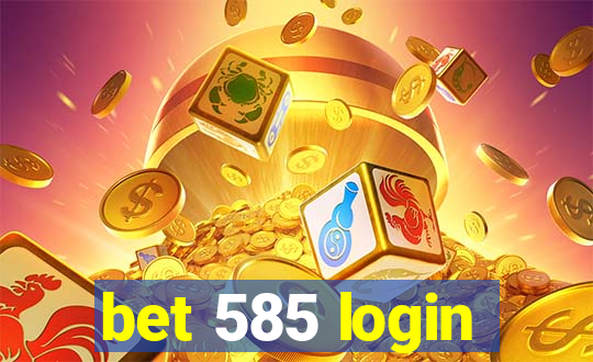 bet 585 login