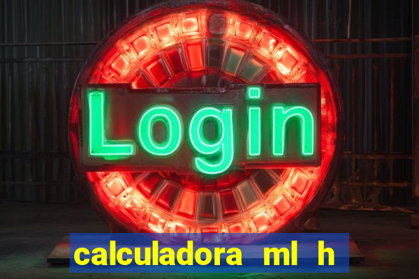 calculadora ml h para mcg kg min