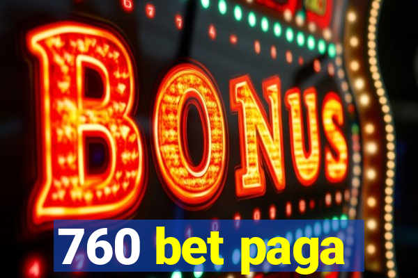 760 bet paga