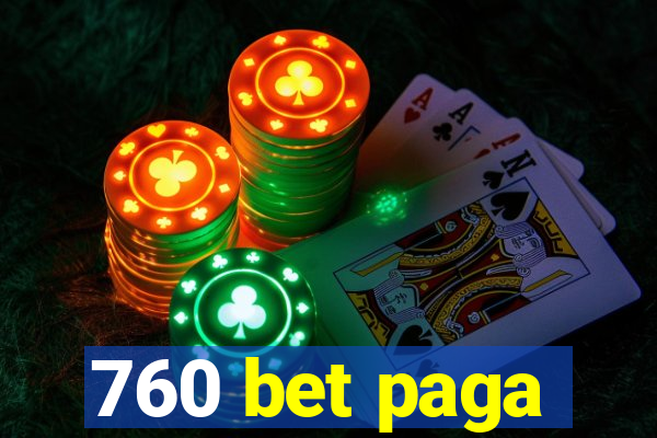 760 bet paga