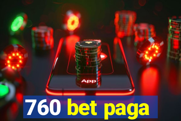 760 bet paga