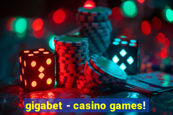 gigabet - casino games!