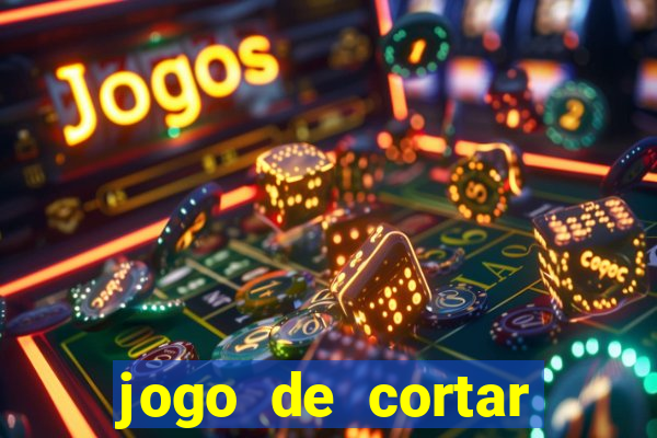 jogo de cortar frutas ganhar dinheiro