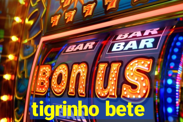 tigrinho bete