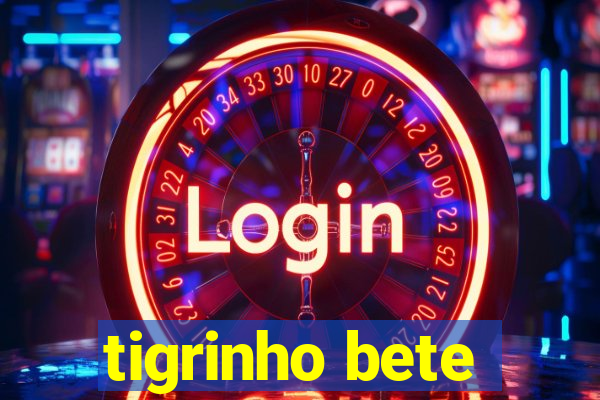 tigrinho bete