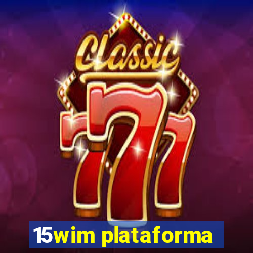 15wim plataforma