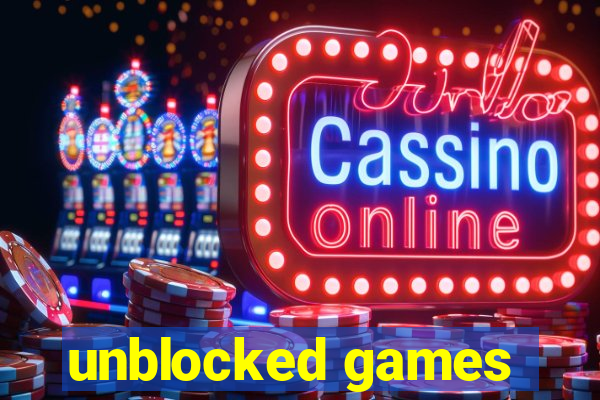 unblocked games