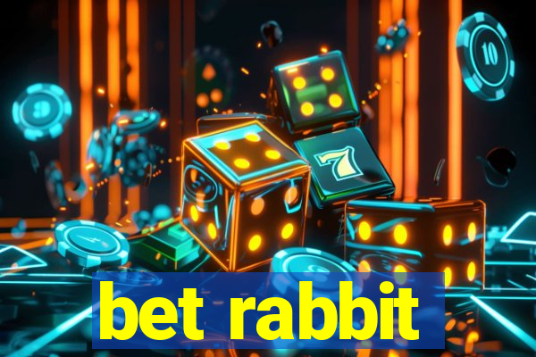 bet rabbit