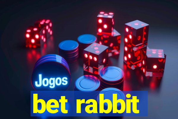 bet rabbit