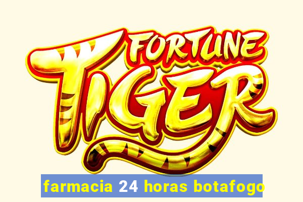 farmacia 24 horas botafogo