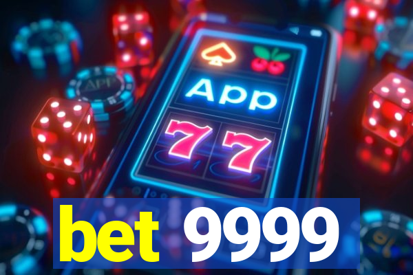 bet 9999