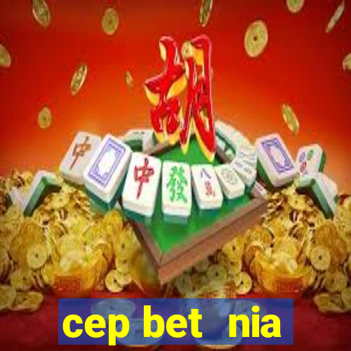 cep bet  nia