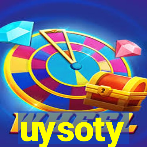 uysoty