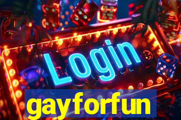 gayforfun