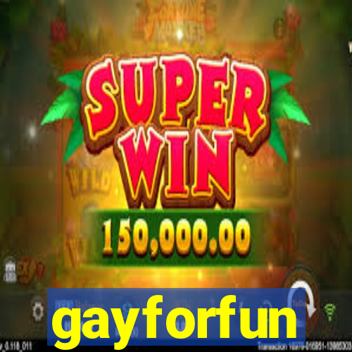 gayforfun