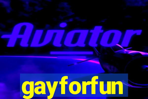 gayforfun