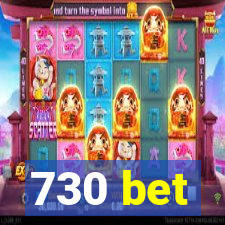 730 bet