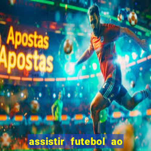 assistir futebol ao vivo sem virus