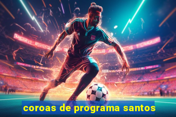 coroas de programa santos