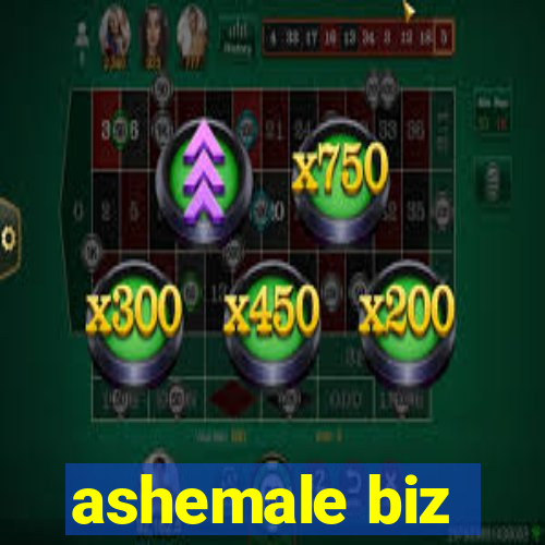 ashemale biz