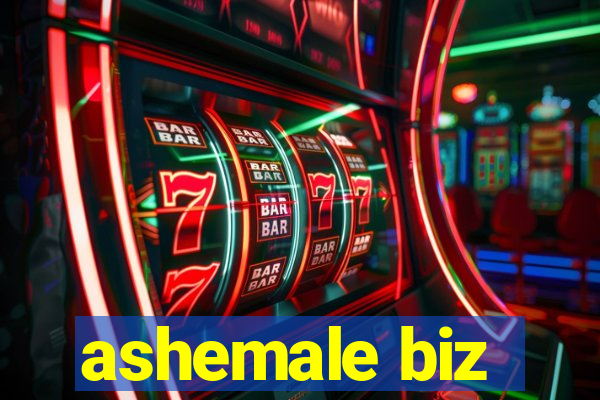 ashemale biz