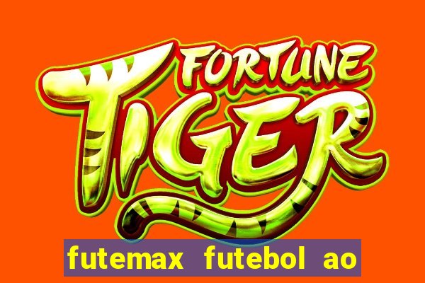 futemax futebol ao vivo na tv