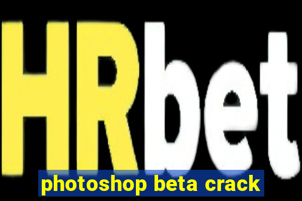 photoshop beta crack