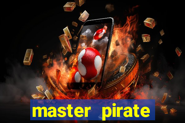 master pirate script pastebin