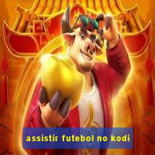 assistir futebol no kodi