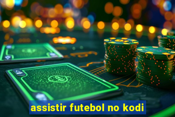 assistir futebol no kodi