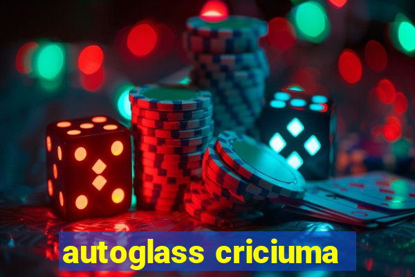 autoglass criciuma