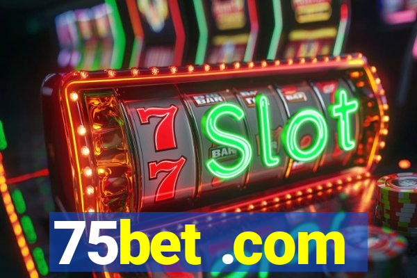 75bet .com