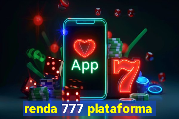 renda 777 plataforma