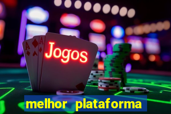 melhor plataforma para jogar de madrugada