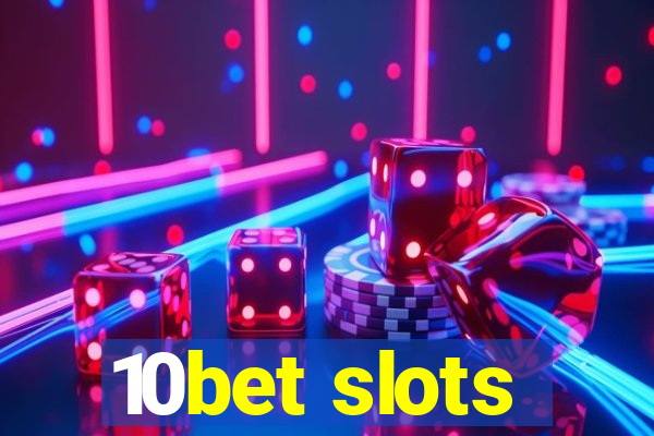 10bet slots