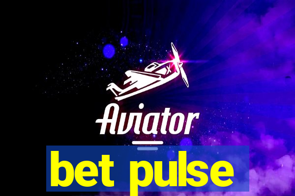 bet pulse