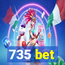 735 bet