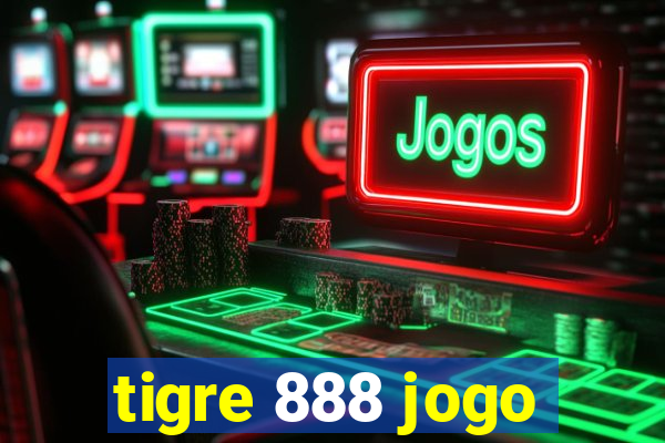 tigre 888 jogo