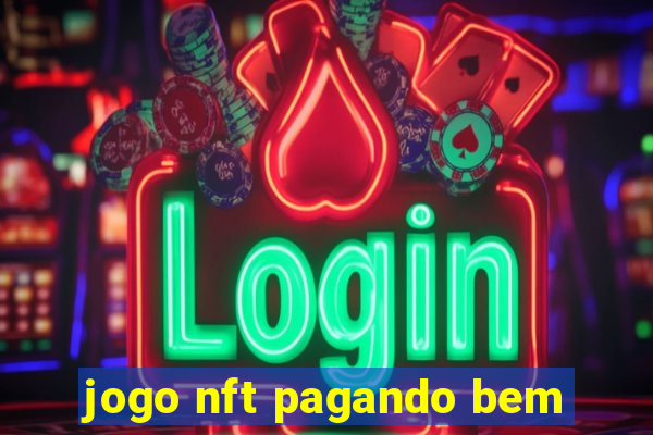 jogo nft pagando bem